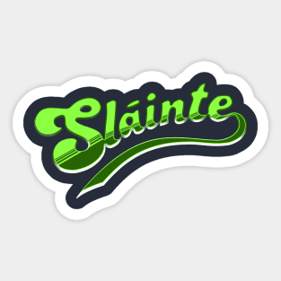 'Sláinte' Sticker